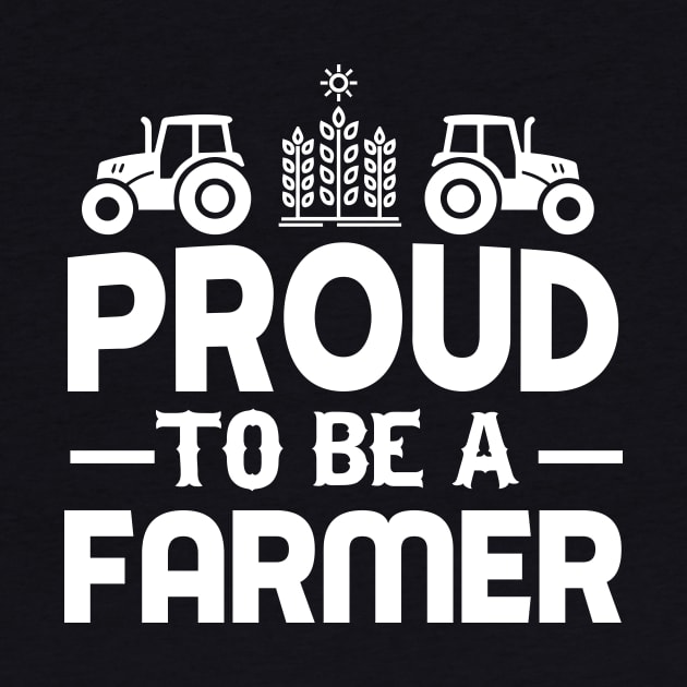 Proud To Be A Farmer - Tractor Farming Gift by biNutz